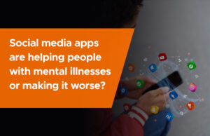 Social-Media-Apps-Are-Helping-People-with-Mental-Illnesses-or-Making-It-Worse