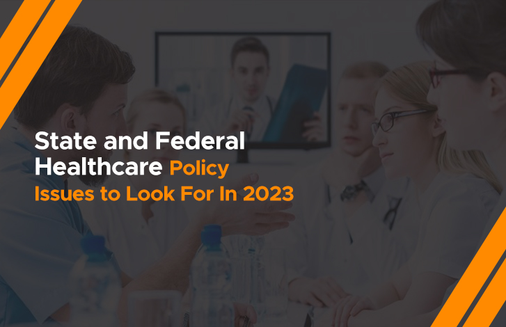 Healthcare Policy Issues: State & Federal Outlook